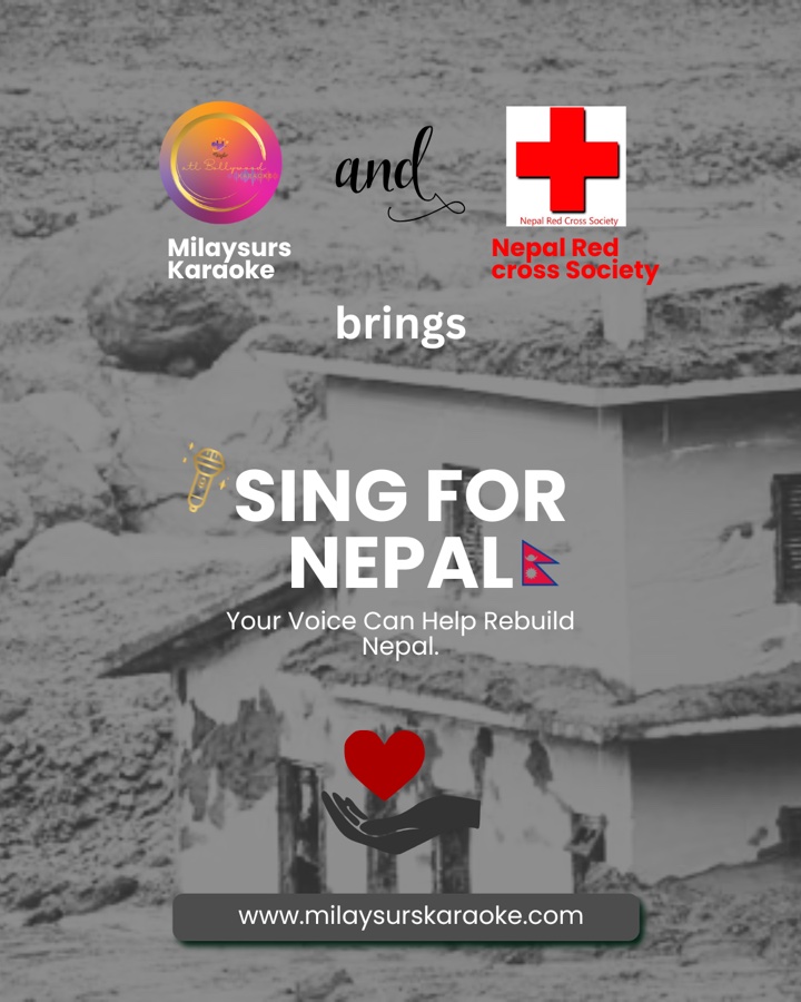 Milaysur's Karaoke and Nepal Red Cross Society bring Sing for Nepal — your voice can help rebuild Nepal